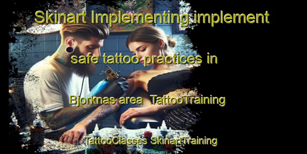 Skinart Implementing implement safe tattoo practices in Bjorknas area | #TattooTraining #TattooClasses #SkinartTraining-Sweden