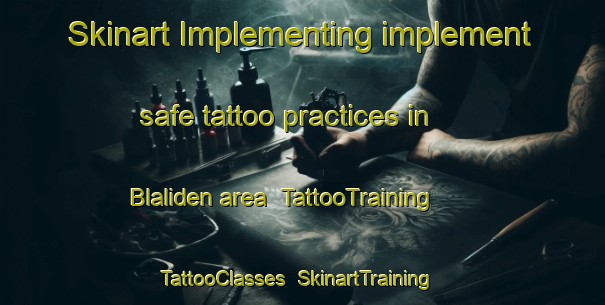 Skinart Implementing implement safe tattoo practices in Blaliden area | TattooTraining | TattooClasses | SkinartTraining-Sweden