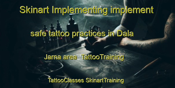 Skinart Implementing implement safe tattoo practices in Dala Jarna area | #TattooTraining #TattooClasses #SkinartTraining-Sweden