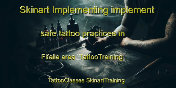 Skinart Implementing implement safe tattoo practices in Fifalla area | #TattooTraining #TattooClasses #SkinartTraining-Sweden