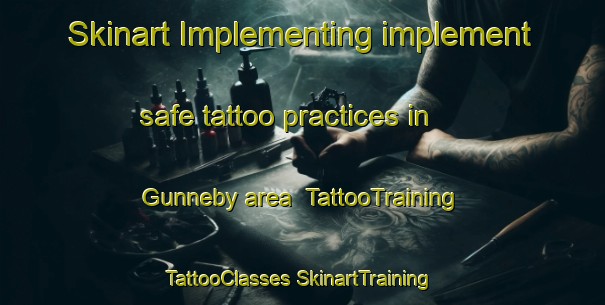 Skinart Implementing implement safe tattoo practices in Gunneby area | #TattooTraining #TattooClasses #SkinartTraining-Sweden