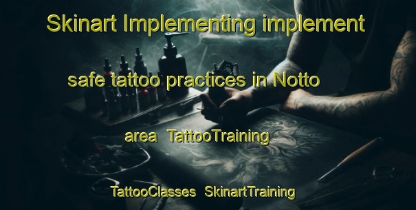 Skinart Implementing implement safe tattoo practices in Notto area | TattooTraining | TattooClasses | SkinartTraining-Sweden