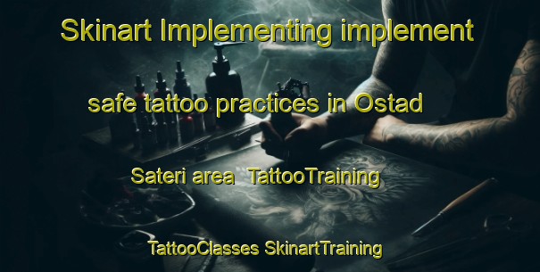 Skinart Implementing implement safe tattoo practices in Ostad Sateri area | #TattooTraining #TattooClasses #SkinartTraining-Sweden