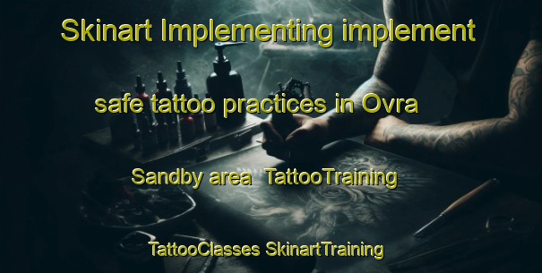 Skinart Implementing implement safe tattoo practices in Ovra Sandby area | #TattooTraining #TattooClasses #SkinartTraining-Sweden