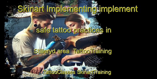 Skinart Implementing implement safe tattoo practices in Stilleryd area | #TattooTraining #TattooClasses #SkinartTraining-Sweden