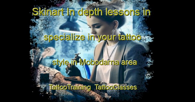 Skinart In-depth lessons in specialize in your tattoo style in Mobodarna area | TattooTraining | TattooClasses | SkinartTraining-Sweden