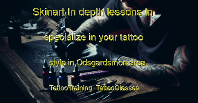 Skinart In-depth lessons in specialize in your tattoo style in Odsgardsmon area | TattooTraining | TattooClasses | SkinartTraining-Sweden