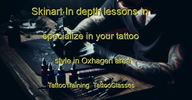 Skinart In-depth lessons in specialize in your tattoo style in Oxhagen area | TattooTraining | TattooClasses | SkinartTraining-Sweden