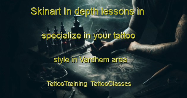 Skinart In-depth lessons in specialize in your tattoo style in Vardhem area | TattooTraining | TattooClasses | SkinartTraining-Sweden