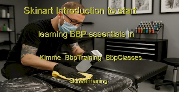 Skinart Introduction to start learning BBP essentials in Kimme | BbpTraining | BbpClasses | SkinartTraining-Sweden