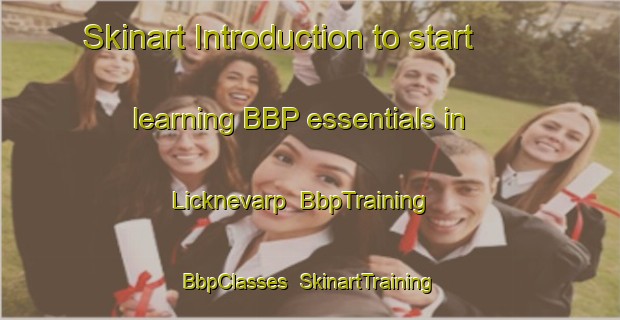 Skinart Introduction to start learning BBP essentials in Licknevarp | BbpTraining | BbpClasses | SkinartTraining-Sweden