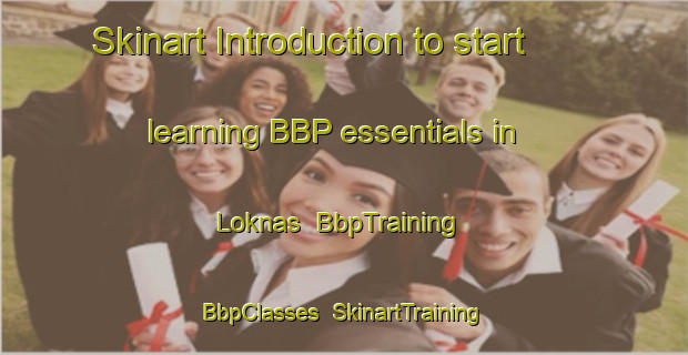 Skinart Introduction to start learning BBP essentials in Loknas | BbpTraining | BbpClasses | SkinartTraining-Sweden