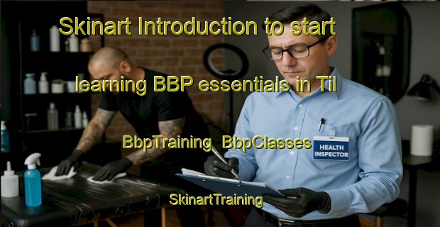 Skinart Introduction to start learning BBP essentials in Til | BbpTraining | BbpClasses | SkinartTraining-Sweden