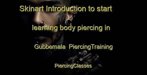 Skinart Introduction to start learning body piercing in Gubbemala | #PiercingTraining #PiercingClasses #SkinartTraining-Sweden