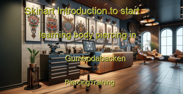 Skinart Introduction to start learning body piercing in Gumbodabacken | #PiercingTraining #PiercingClasses #SkinartTraining-Sweden