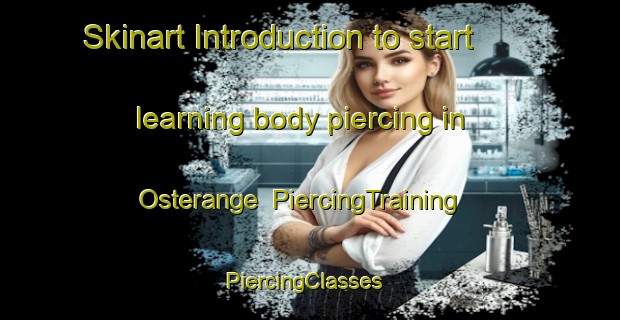 Skinart Introduction to start learning body piercing in Osterange | PiercingTraining | PiercingClasses | SkinartTraining-Sweden
