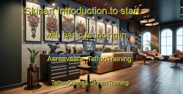 Skinart Introduction to start with basic tattooing in Aareavaara | #TattooTraining #TattooClasses #SkinartTraining-Sweden