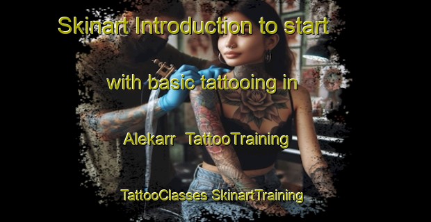 Skinart Introduction to start with basic tattooing in Alekarr | #TattooTraining #TattooClasses #SkinartTraining-Sweden