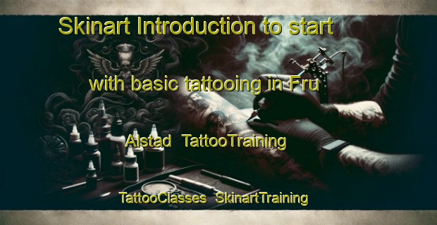 Skinart Introduction to start with basic tattooing in Fru Alstad | TattooTraining | TattooClasses | SkinartTraining-Sweden