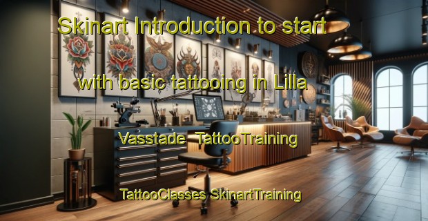 Skinart Introduction to start with basic tattooing in Lilla Vasstade | #TattooTraining #TattooClasses #SkinartTraining-Sweden