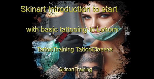 Skinart Introduction to start with basic tattooing in Lokom | #TattooTraining #TattooClasses #SkinartTraining-Sweden