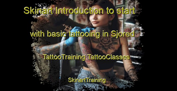 Skinart Introduction to start with basic tattooing in Sjored | #TattooTraining #TattooClasses #SkinartTraining-Sweden