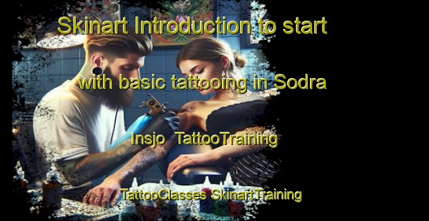 Skinart Introduction to start with basic tattooing in Sodra Insjo | #TattooTraining #TattooClasses #SkinartTraining-Sweden