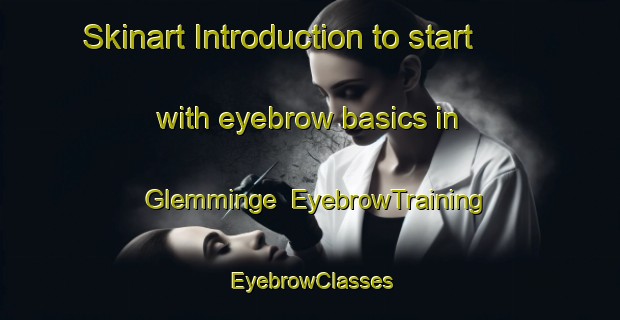 Skinart Introduction to start with eyebrow basics in Glemminge | EyebrowTraining | EyebrowClasses | SkinartTraining-Sweden