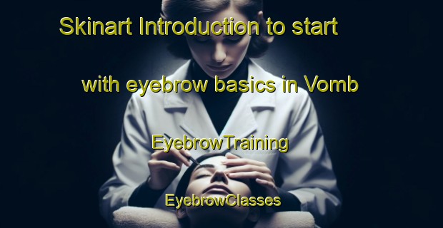 Skinart Introduction to start with eyebrow basics in Vomb | EyebrowTraining | EyebrowClasses | SkinartTraining-Sweden
