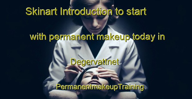 Skinart Introduction to start with permanent makeup today in Degervattnet | #PermanentmakeupTraining #PermanentmakeupClasses #SkinartTraining-Sweden