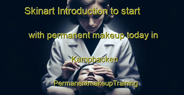 Skinart Introduction to start with permanent makeup today in Kampbacken | #PermanentmakeupTraining #PermanentmakeupClasses #SkinartTraining-Sweden