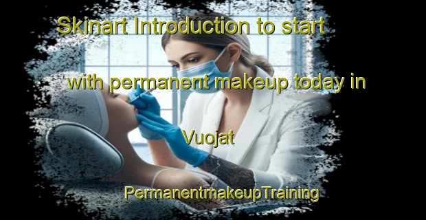 Skinart Introduction to start with permanent makeup today in Vuojat | #PermanentmakeupTraining #PermanentmakeupClasses #SkinartTraining-Sweden