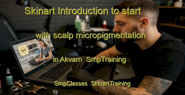 Skinart Introduction to start with scalp micropigmentation in Akvarn | SmpTraining | SmpClasses | SkinartTraining-Sweden