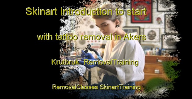 Skinart Introduction to start with tattoo removal in Akers Krutbruk | #RemovalTraining #RemovalClasses #SkinartTraining-Sweden