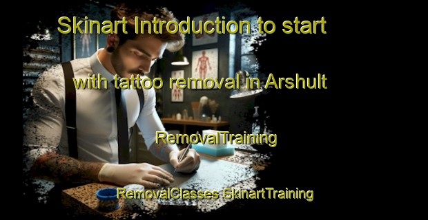 Skinart Introduction to start with tattoo removal in Arshult | #RemovalTraining #RemovalClasses #SkinartTraining-Sweden