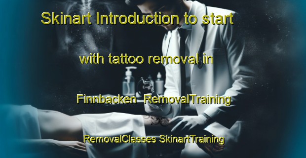 Skinart Introduction to start with tattoo removal in Finnbacken | #RemovalTraining #RemovalClasses #SkinartTraining-Sweden