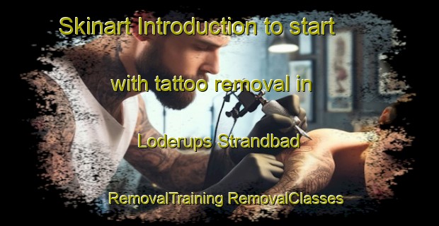 Skinart Introduction to start with tattoo removal in Loderups Strandbad | #RemovalTraining #RemovalClasses #SkinartTraining-Sweden