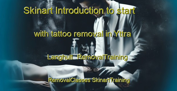 Skinart Introduction to start with tattoo removal in Yttra Langhult | #RemovalTraining #RemovalClasses #SkinartTraining-Sweden