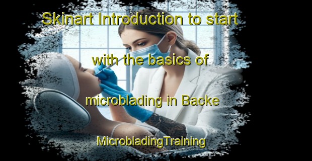 Skinart Introduction to start with the basics of microblading in Backe | MicrobladingTraining | MicrobladingClasses | SkinartTraining-Sweden
