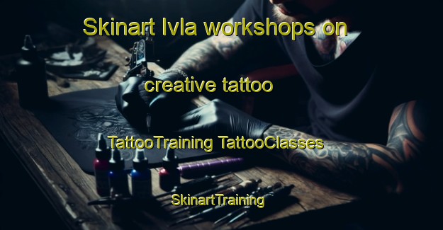 Skinart Ivla workshops on creative tattoo | #TattooTraining #TattooClasses #SkinartTraining-Sweden