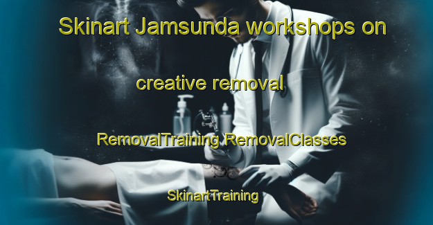 Skinart Jamsunda workshops on creative removal | #RemovalTraining #RemovalClasses #SkinartTraining-Sweden