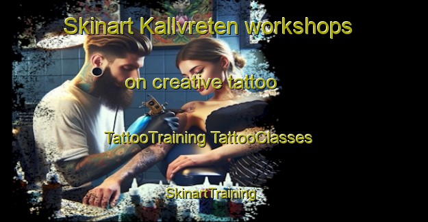 Skinart Kallvreten workshops on creative tattoo | #TattooTraining #TattooClasses #SkinartTraining-Sweden