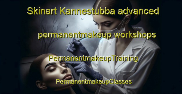 Skinart Kannestubba advanced permanentmakeup workshops | PermanentmakeupTraining | PermanentmakeupClasses | SkinartTraining-Sweden