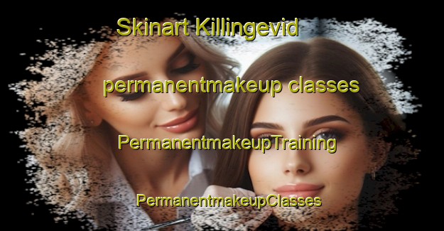 Skinart Killingevid permanentmakeup classes | PermanentmakeupTraining | PermanentmakeupClasses | SkinartTraining-Sweden