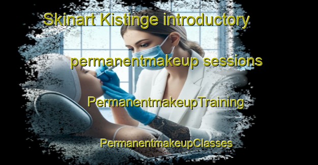 Skinart Kistinge introductory permanentmakeup sessions | #PermanentmakeupTraining #PermanentmakeupClasses #SkinartTraining-Sweden