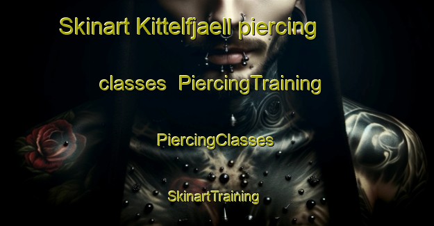 Skinart Kittelfjaell piercing classes | #PiercingTraining #PiercingClasses #SkinartTraining-Sweden