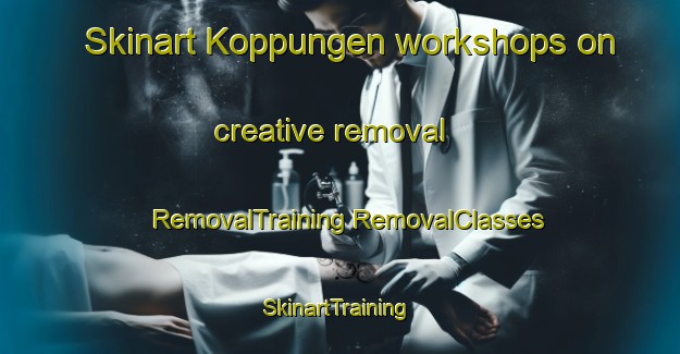 Skinart Koppungen workshops on creative removal | #RemovalTraining #RemovalClasses #SkinartTraining-Sweden