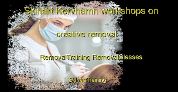 Skinart Korvhamn workshops on creative removal | #RemovalTraining #RemovalClasses #SkinartTraining-Sweden