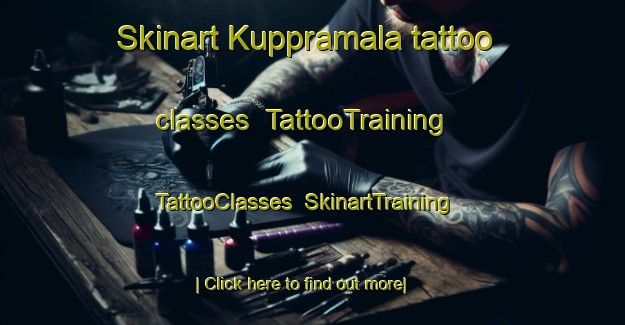 Skinart Kuppramala tattoo classes | TattooTraining | TattooClasses | SkinartTraining-Sweden