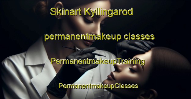 Skinart Kyllingarod permanentmakeup classes | PermanentmakeupTraining | PermanentmakeupClasses | SkinartTraining-Sweden